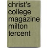 Christ's College Magazine Milton Tercent by Unknown