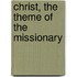 Christ, The Theme Of The Missionary