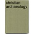 Christian Archaeology