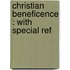 Christian Beneficence : With Special Ref