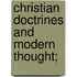 Christian Doctrines And Modern Thought;