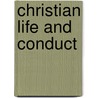 Christian Life And Conduct by Hunting