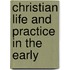 Christian Life And Practice In The Early