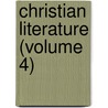 Christian Literature (Volume 4) by Unknown