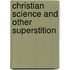 Christian Science And Other Superstition