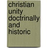 Christian Unity Doctrinally And Historic door John Hume Spry