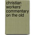 Christian Workers' Commentary On The Old