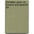 Christian Year; Or, Hymns And Poems For
