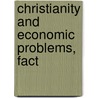 Christianity And Economic Problems, Fact door Kirby Page