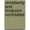 Christianity And Hinduism Contrasted door Charles Edward Trevelyan