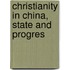 Christianity In China, State And Progres