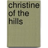 Christine Of The Hills door Sir Max Pemberton
