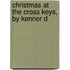 Christmas At The Cross Keys, By Kenner D