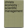 Christs Economy : Scientific Management door Eugene Miner Camp