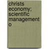 Christs Economy; Scientific Management O by Eugene Miner Camp