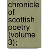 Chronicle Of Scottish Poetry (Volume 3); door William J. Sibbald