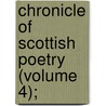 Chronicle Of Scottish Poetry (Volume 4); door William J. Sibbald