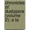 Chronicles Of Dustypore (Volume 2); A Ta by Michael J. Cunningham