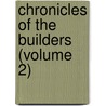 Chronicles Of The Builders (Volume 2) by Hubert Howe Bancroft