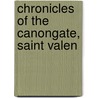 Chronicles Of The Canongate, Saint Valen by Sir Walter Scott