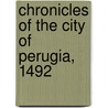 Chronicles Of The City Of Perugia, 1492 door Francesco Matarazzo