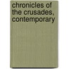 Chronicles Of The Crusades, Contemporary by Iii Richard Earl