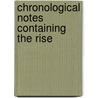 Chronological Notes Containing The Rise by Ralph Weldon