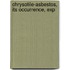 Chrysotile-Asbestos, Its Occurrence, Exp