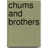 Chums And Brothers