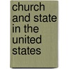 Church And State In The United States by Joseph Parrish Thompson