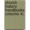 Church History Handbooks (Volume 4) door David Vedder