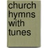 Church Hymns With Tunes