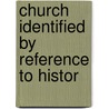 Church Identified By Reference To Histor door Robb Wilson