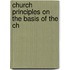 Church Principles On The Basis Of The Ch