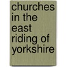 Churches in the East Riding of Yorkshire by Not Available
