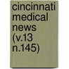 Cincinnati Medical News (V.13 N.145) by Unknown