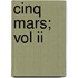 Cinq Mars; Vol Ii