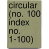 Circular (No. 100 Index No. 1-100) by United States Bureau of Industry