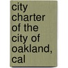 City Charter Of The City Of Oakland, Cal door Oakland