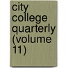 City College Quarterly (Volume 11) by City College Quarterly Association