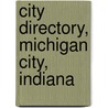 City Directory, Michigan City, Indiana door General Books