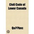 Civil Code Of Lower Canada