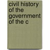 Civil History Of The Government Of The C door Ll D.J. L.M. Curry