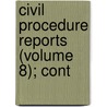 Civil Procedure Reports (Volume 8); Cont door George D. McCarty