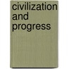 Civilization And Progress door John Beattile Crozier