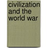 Civilization And The World War by Edwin W. Morse