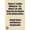 Claim Of "La Abra Mining Co." Vs. Mexico by United States and Mexican Commission