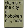 Claims Of The City Of Hoboken N.J., Hear by United States Congress Claims