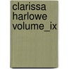 Clarissa Harlowe Volume_Ix door Samuel Richardson