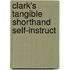 Clark's Tangible Shorthand Self-Instruct